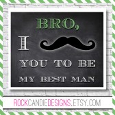 Bro Will You Be My Groomsman Card / Ask Your Best Man