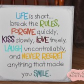 Life is short break the rules 12" x 12" canvas