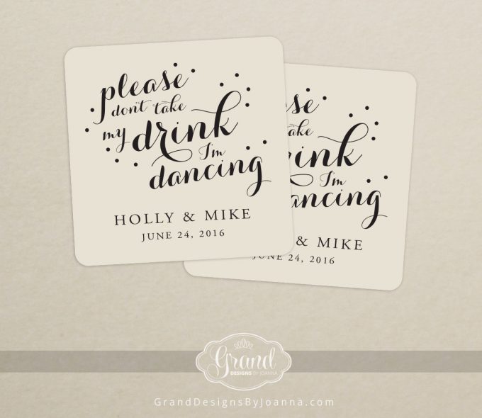 Please don't take my drink, I'm dancing coasters - 100 Ways to Save Money on Your Wedding