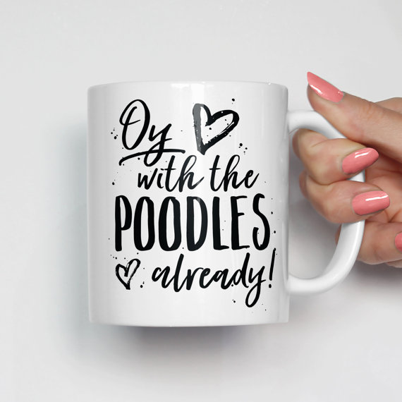oy-with-the-poodles-already-mug