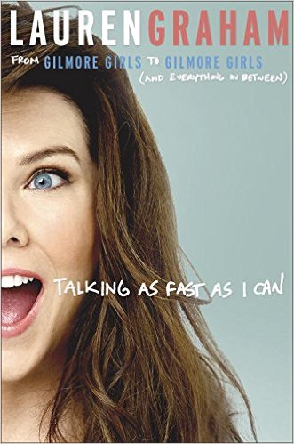 talking-as-fast-as-i-can-gilmore-girls-book-by-lauren-graham
