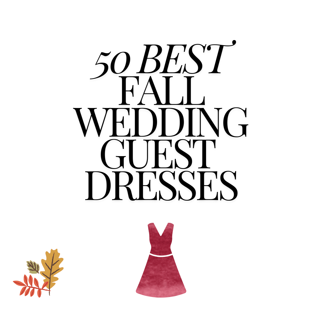 50 Fall Wedding Guest Dresses Perfect for Weddings + Parties