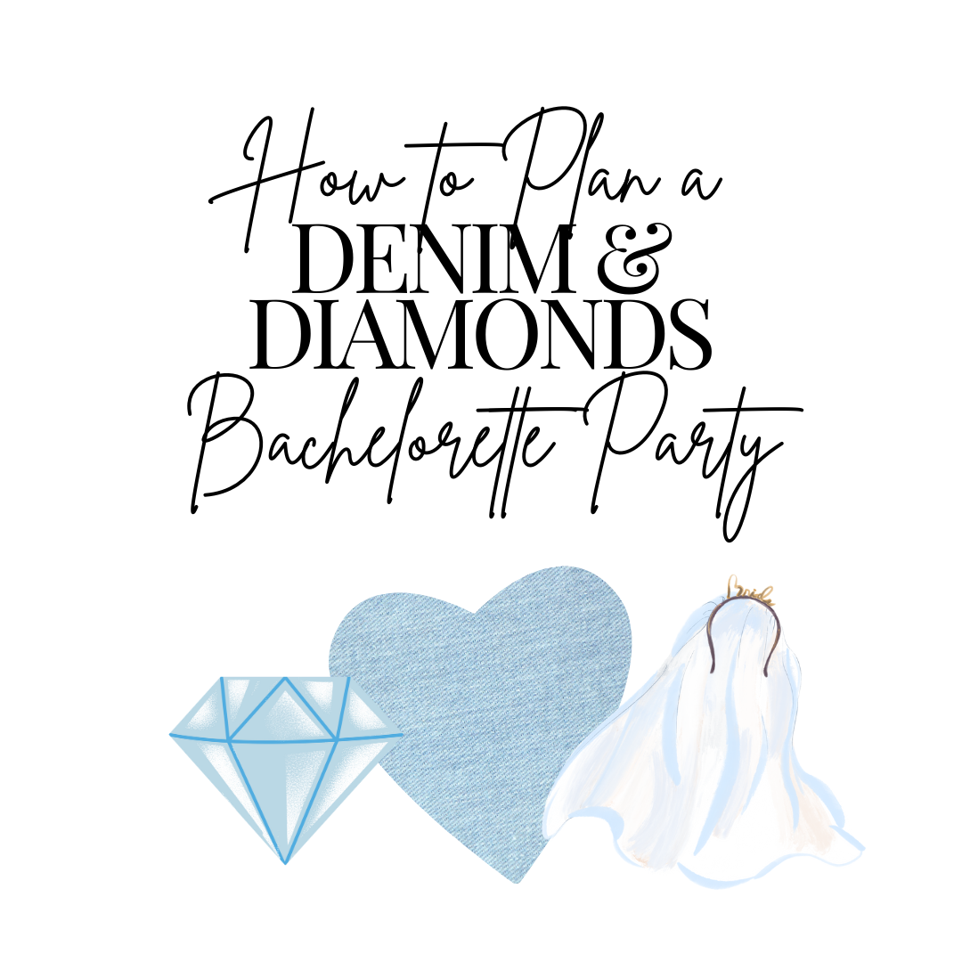 How to Plan a Denim & Diamonds Bachelorette Party How to Plan a Denim & Diamonds Bachelorette Party