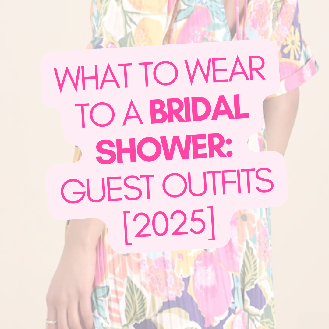Best Outfits for Bridal Shower Guests  Stylish & Chic Looks to Shop in 2025