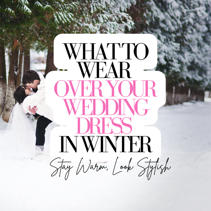 What to Wear Over Your Wedding Dress for a Winter Wedding: Warm & Stylish  Bridal Cover-Ups