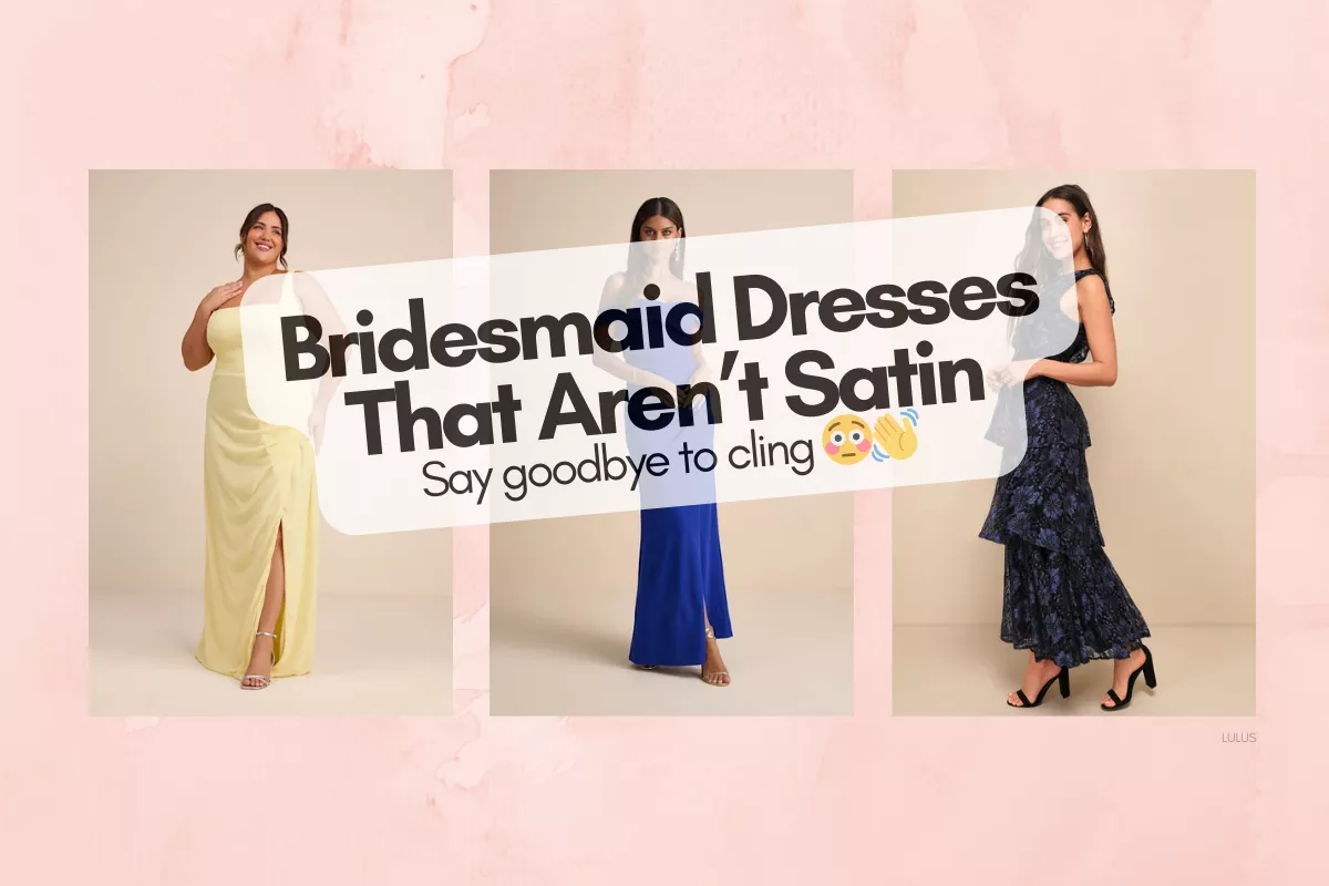 Bridesmaid Dresses That Aren't Satin